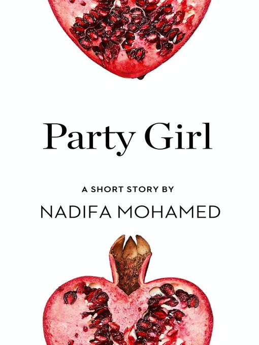 Title details for Party Girl by Nadifa Mohamed - Available